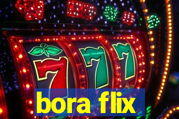 bora flix